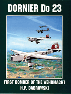 Dornier Do 23: First Bomber of the Wehrmacht