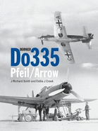 Dornier Do 335: Pfeil/Arrow