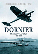 Dornier: The Yugoslav Saga 1926-2007