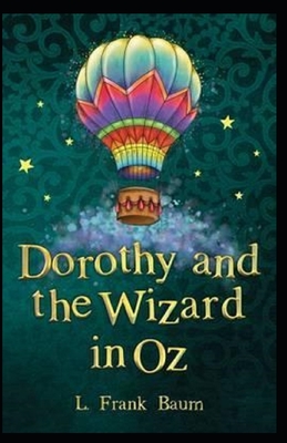 Dorothy and the Wizard in Oz Annotated - Frank Baum, L