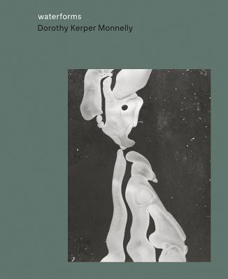Dorothy Kerper Monnelly: Waterforms - Kerper Monnelly, Dorothy