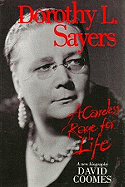 Dorothy L. Sayers: A Careless Rage for Life
