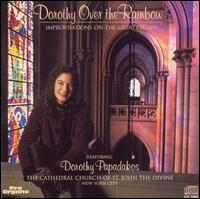 Dorothy Over the Rainbow: Improvisations on the Great Organ - Dorothy Papadakos (organ); Mary L. Rowell (violin); Paul Winter (sax); William Sloat (bass);...