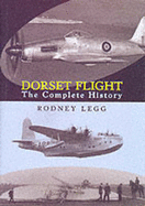 Dorset Flight: The Complete History