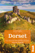 Dorset (Slow Travel): Local, characterful guides to Britain's Special Places