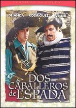 Dos Caballeros de Espada - Arturo Martinez Sr.