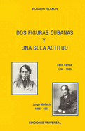 DOS FIGURAS CUBANAS Y UNA SOLA ACTITUD. Fliz Varela y. Jorge Maach