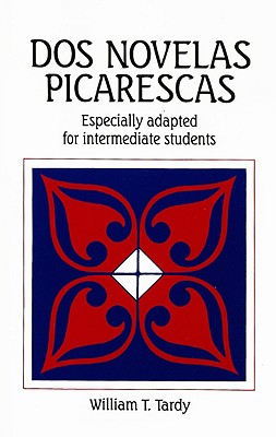 Dos Novelas Picarescas: Especially Adapted for Intermediate Students - Tardy, William T