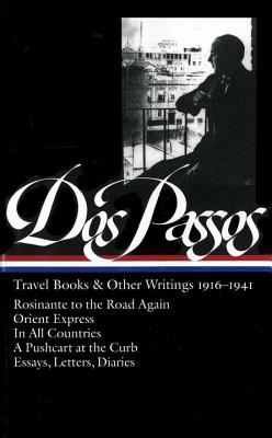 Dos Passos Travel Books and Other Writings: 1916-1941 - Passos, John Dos, and Ludington, Townsend (Editor)