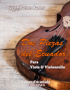 Dos Piezas del Ecuador: Para Viola & Violoncello