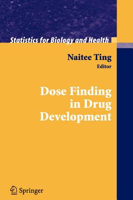 Dose Finding in Drug Development - Ting, Naitee (Editor)