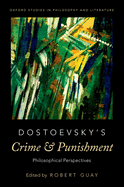 Dostoevsky's Crime and Punishment: Philosophical Perspectives