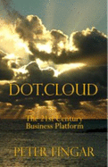 Dot.Cloud; The 21st-Century Business Platform