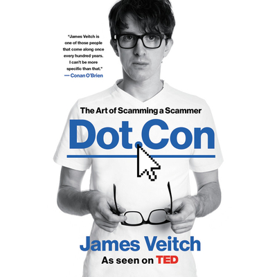 Dot Con: The Art of Scamming a Scammer - Veitch, James (Read by), and Petersen, Naomi (Read by)