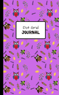 Dot Grid Journal: A Cute Purple Notebook with Owls for Creative Design and Organization