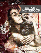 Dot Grid Notebook: Modern Gothic Woman Design: Softcover Paperback 120 Page, (Large 8.5 X 11)