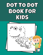 Dot To Dot Book For Kids: Connect The Dots Puzzles For Boys And Girls Ages 4-6 6-8 - Cute Animals And Fruits