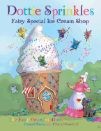 Dottie Sprinkles: Fairy Special Ice Cream Shop