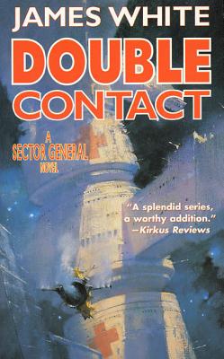 Double Contact: A Sector General Novel - White, James