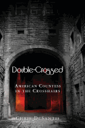 Double-Crossed: American Countess in the Crosshairs