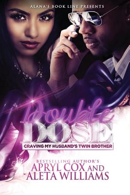 Double Dose - Cox, Apryl, and Williams, Aleta L