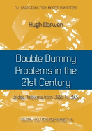 Double Dummy Problems in the 21st Century Vol. 2: Difficulty Ratings 5-8