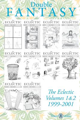 Double Fantasy: The Eclectic Volumes 1 & 2: The Complete Eclectic: 1999-2001 - Garcia III, David, and Macveagh, T E