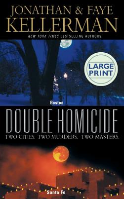 Double Homicide - Kellerman, Jonathan, and Kellerman, Faye
