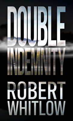 Double Indemnity - Whitlow, Robert