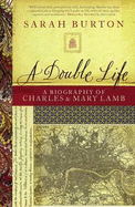 Double Life: A Biography of Charles and Mary Lamb