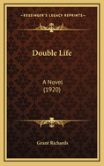 Double Life: A Novel (1920)