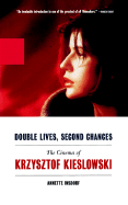 Double Lives, Second Chances: The Cinema of Krzysztof Kieslowski