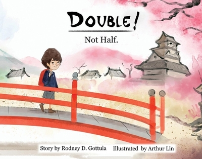 Double! Not Half.: Volume 1 - Gottula, Rodney