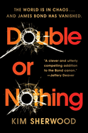 Double or Nothing: James Bond Is Missing and Time Is Running Out