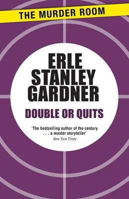 Double or Quits - Gardner, Erle Stanley