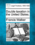Double Taxation in the United States.