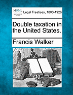 Double Taxation in the United States