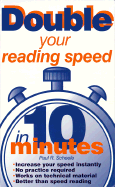 Double Your Reading Speed in 10 Minutes - Scheele, Paul R