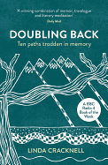 Doubling Back: Ten Paths Trodden in Memory