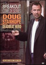 Doug Stanhope: Deadbeat Hero [DVD/CD] - Shawn Amos