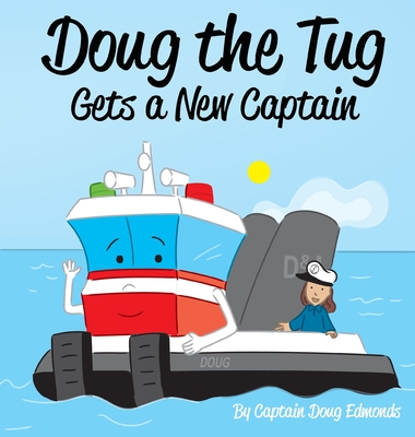 Doug the Tug Gets a New Captain - Edmonds, Doug