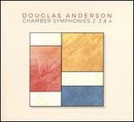 Douglas Anderson: Chamber Symphonies 2, 3 & 4