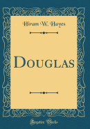 Douglas (Classic Reprint)