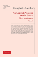Douglas H. Ginsburg Liber Amicorum: An Antitrust Professor on the Bench
