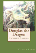 Douglas the Dragon: Omnibus Edition