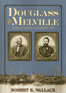 Douglass and Melville: Anchored Together in Neighborly Style