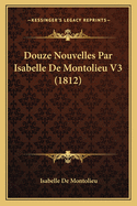 Douze Nouvelles Par Isabelle de Montolieu V3 (1812)