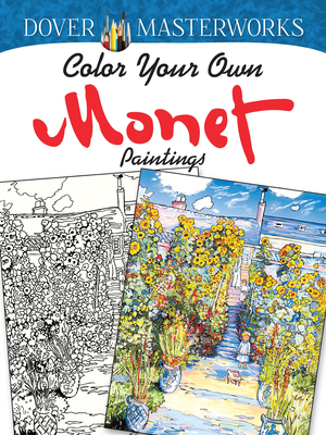 Dover Masterworks: Color Your Own Monet Paintings - Noble, Marty