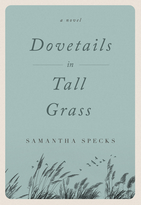 Dovetails in Tall Grass - Specks, Samantha
