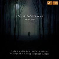 Dowland: Shadows - Friedemann Wuttke (guitar); Jochen Feucht (saxophone); Sarah Maria Sun (vocals); Werner Matzke (baroque cello)